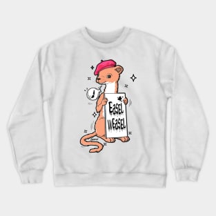 Easel weasel pun Crewneck Sweatshirt